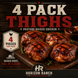 pasture-raised chicken thighs Texas - Horizon Ranch
